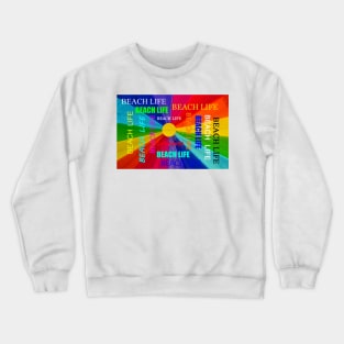 Beach Life rainbow Crewneck Sweatshirt